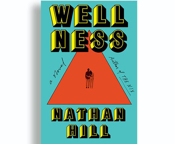 Wellness – Nathan Hill