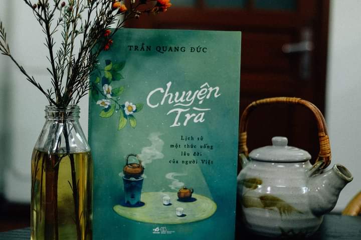 Chuyện trà: Lịch sử một thức uống lâu đời của người Việt của Trần Quang Đức