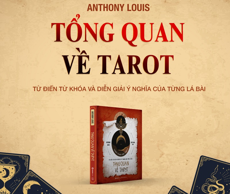 "Tổng quan về Tarot" - Sổ tay thần bí dành cho mọi người từ tác giả Anthony Louis