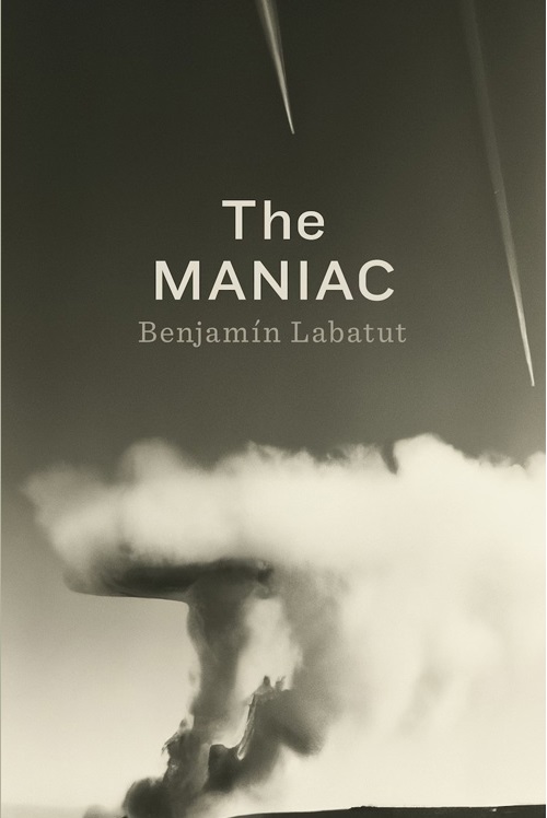 'The MANIAC' - Benjamín Labatut