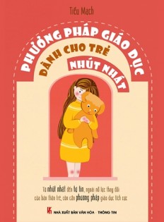 Phương Pháp Giáo Dục Dành Cho Trẻ Nhút Nhát (Tái Bản)
