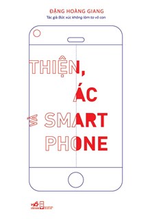 Thiện, Ác Và Smart Phone