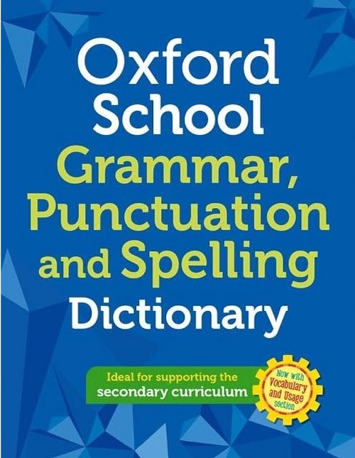 Từ Điển - Oxford School Spelling, Punctuation And Grammar Dictionary
